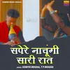 About Sapere Nachungi Saari Raat Song